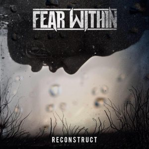 Fear Within - Reconstruct