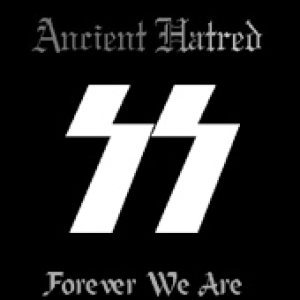 Ancient Hatred - Forever We Are