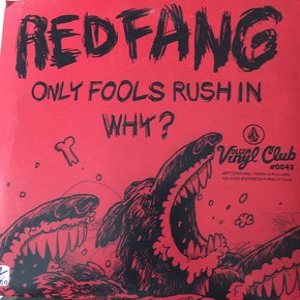 Red Fang - Only Fools Rush In / Why?