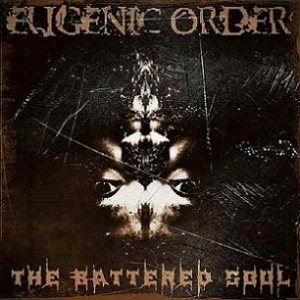 Eugenic Order - The Battered Soul