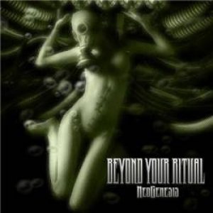 Beyond Your Ritual - NeoGenesis