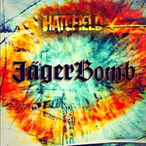 Hate Field - JägerBomb