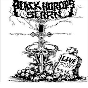 Black Hordes Scorn - Live Scorn V-II-XI