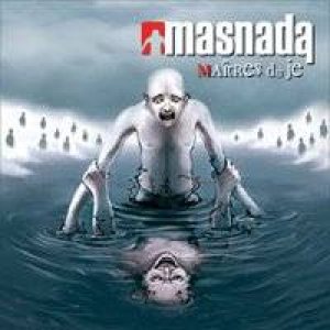 Masnada - Maître du Je