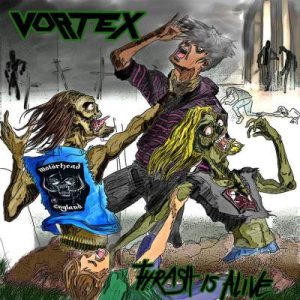 Vortex - Thrash Is Alive
