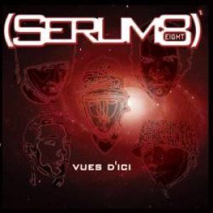 Serum8 - Vues D'Ici