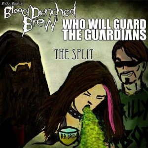 Billy Bob's Blood Drenched Brew - The Split