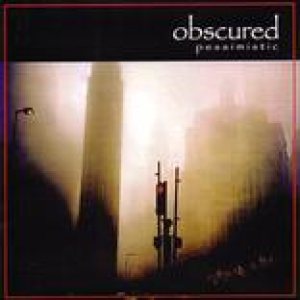Obscured - Pessimistic