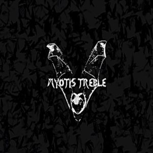 Myotis Treble - Myotis Treble