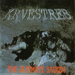 Krvestreb - The Ultimate Sadizm