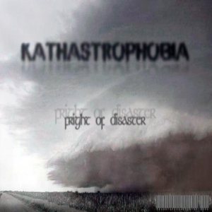 Kathastrophobia - Fright of Disaster