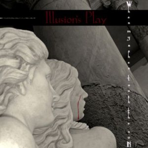Illusions Play - When My Ashes Touch the Sun