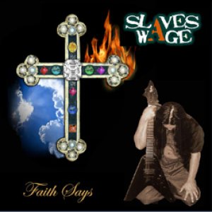 SLAVES WAGE - FAITH SAYS....