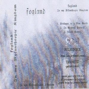 Fogland - In My Misanthropic Kingdom