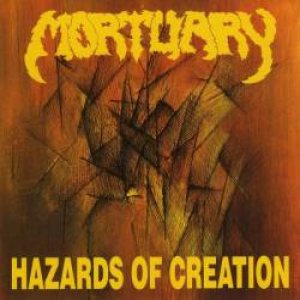 Mortuary - Hazards of Creation