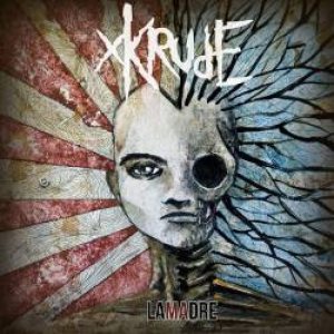 Xkrude - La Madre
