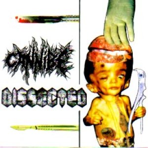 Cannibe / Dissected - Cannibe / Dissected