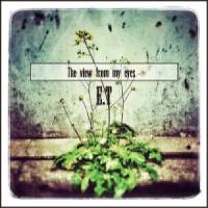 ET - The View From My Eyes