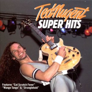 Ted Nugent - Super Hits