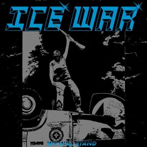 Ice War - We Will Stand