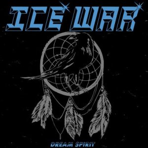 Ice War - Dream Spirit