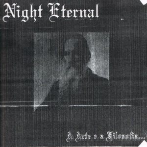 Night Eternal - A Arte e a Filosofia...