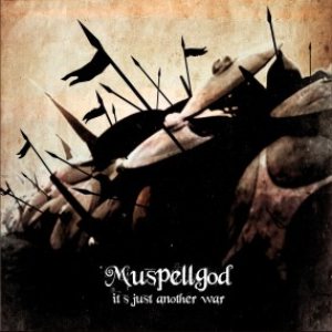 Mùspellgod - It's Just Another War