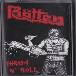 Rötten - Thrash N' Roll