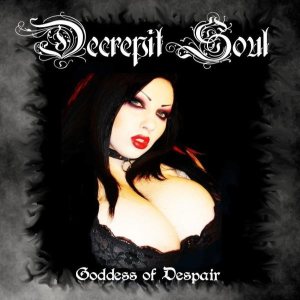 Decrepit Soul - Goddess of Despair