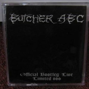 Butcher ABC - Official Bootleg Live