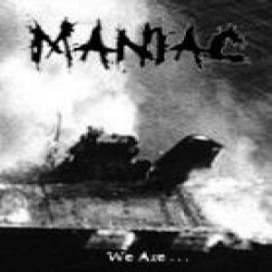 Maniac - We Are Maniac