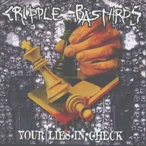 Cripple Bastards - Your Lies in Check