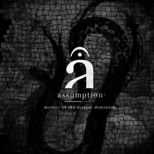 Assumption - Mosaic of the Distant Dominion