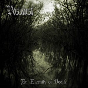 Posslust - An Eternity of Death