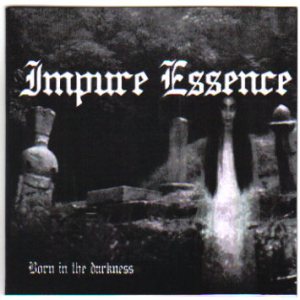 Impure Essence - Born in the Darkness