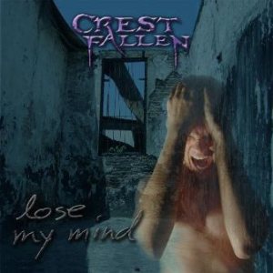 Crestfallen - Lose My Mind