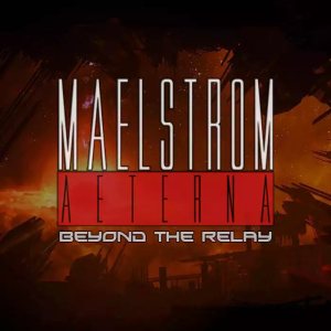Maelstrom Aeterna - Beyond the Relay