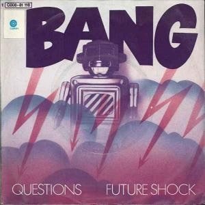 Bang - Questions / Future Shock