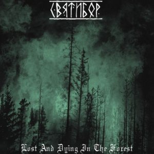 Sviatibor - Lost and Dying in the Forest