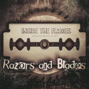 Inside The Flames - Razors and Blades