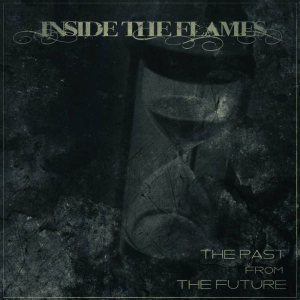 Inside The Flames - The Past from the Future