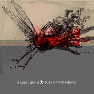 Groinchurn - Sutek Conspiracy / Groinchurn