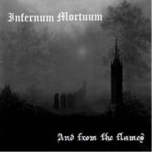 Infernum Mortuum - And from the Flames