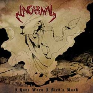 Incarnal - I Have Worn a Bird's Mask