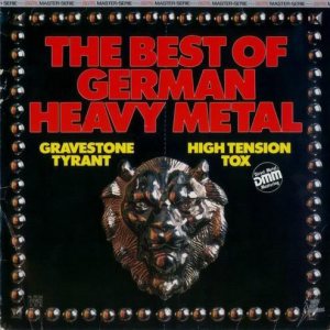 Gravestone / Tyrant / High Tension / Tox - The Best of German Heavy Metal