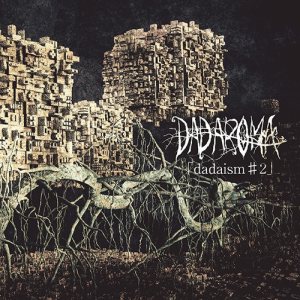 Dadaroma - Dadaism♯2