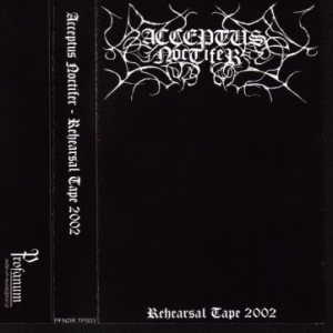 Acceptus Noctifer - Rehearsal Tape 2002