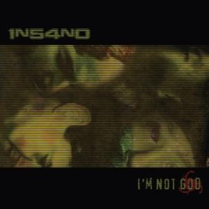 1n54n0 - I'm Not God
