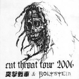Bolt Stein - Cut Throat Tour 2006
