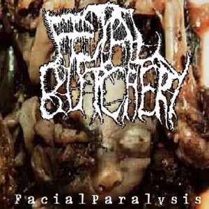 Fetal Butchery - Facial Paralysis